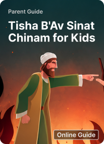 Tisha B'Av Sinat Chinam for Kids — parent guide